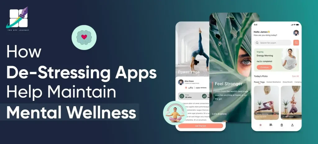How De-Stressing Apps Help Maintain Mental Wellness - The App Journey