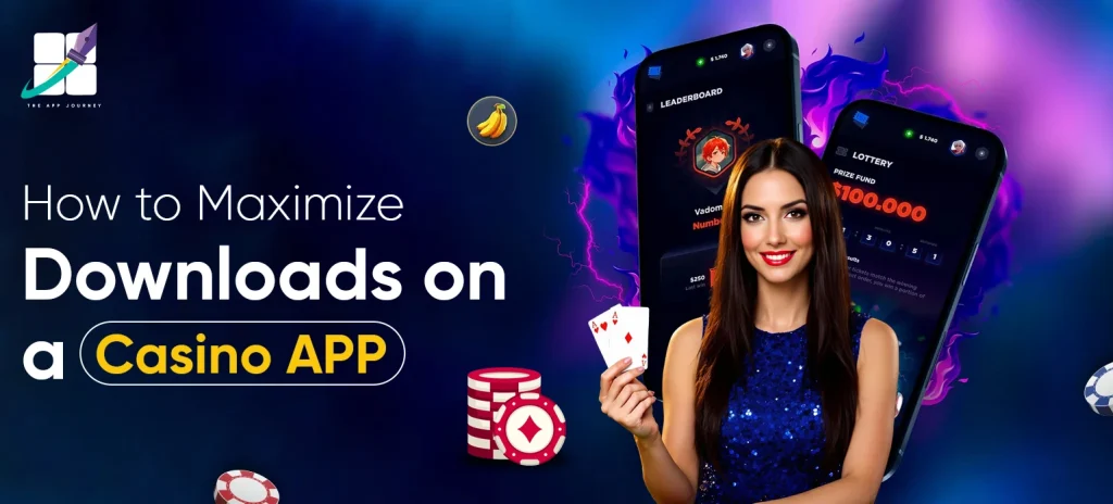 How to Maximize Casino App Downloads with Strategic Promotion - The App Journey