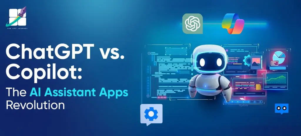 ChatGPT vs. Copilot: The AI Assistant Apps Revolution
