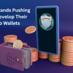 Why Are Leading Brands Pushing Fast to Develop Their Crypto Wallets