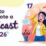 How to Promote a Podcast in 2026: 17 Proven Strategies