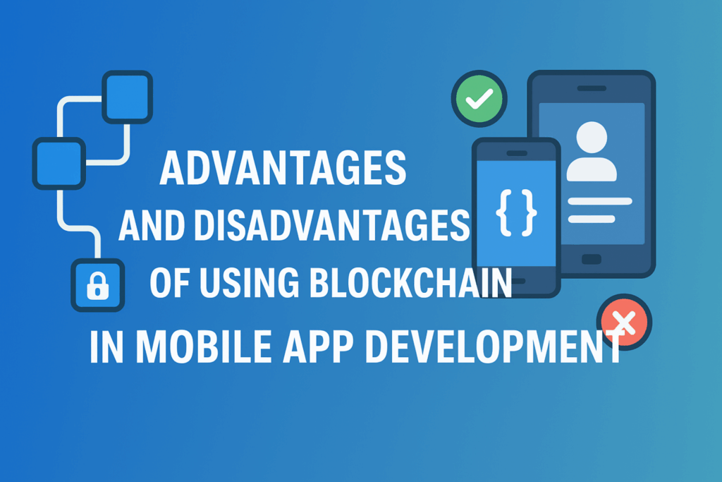 Blockchain in Mobile App Development