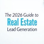 The 2026 Guide to Real Estate Lead Generation