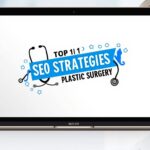Top 11 SEO Strategies for Plastic Surgery Businesses